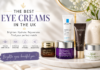 Best Eye Cream 12 Solutions for Every Concern & Budget