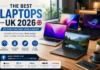 Best Laptops UK 10 Top Picks for Every Budget (2026 Buying Guide)