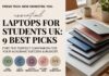 Laptops for Students UK: 9 Best Picks to Power Your Academic Success