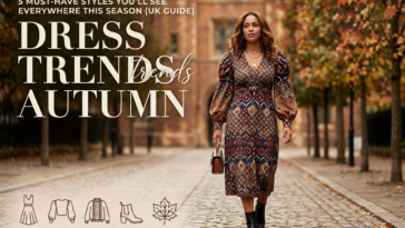 Dress Trends Autumn: 5 Must-Have Styles You'll See Everywhere This Season (UK Guide)