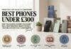 Best Phones Under £300: 7 Budget Smartphones That Don't Compromise