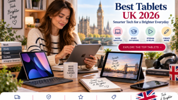 Best Tablets UK 2026 10 Top Picks for Work, Gaming & Creative Projects