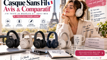 Casque sans fil avis J’ai testé 26 modèles et voici mes 5 pépites pour 2026
