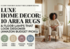 Luxe Home Decor: 10 Area Rugs & Floor Lamps That Look Designer (Amazon Budget Picks) — affordable luxury home decor