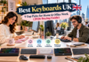 Best Keyboards UK 9 Top Picks for Home & Office Work (2026 Buying Guide)