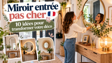 Miroir entrée pas cher : 10 idées pour transformer votre déco